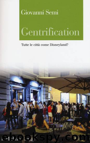 Gentrification. Tutte le città come Disneyland? (2015) by Giovanni Semi