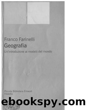 Geografia. Un'introduzione ai modelli del mondo by Franco Farinelli
