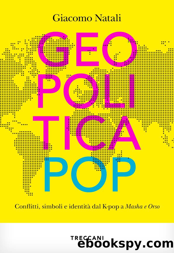 Geopolitica Pop by Giacomo Natali