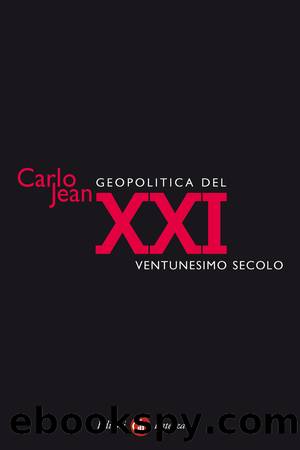 Geopolitica del XXI secolo by Carlo Jean;
