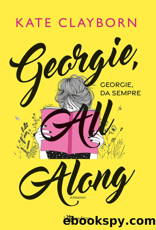 Georgie, All Along â Georgie, da sempre (Leggereditore) (Italian Edition) by Kate Clayborn