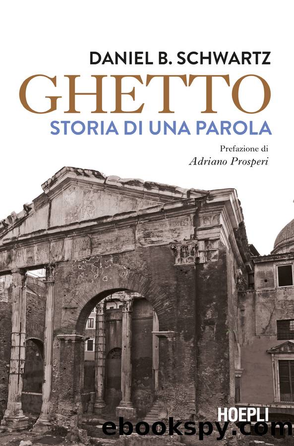 Ghetto by Daniel B. Schwartz