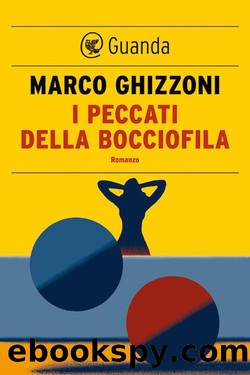 Ghizzoni Marco - 2015 - I peccati della bocciofila by Ghizzoni Marco