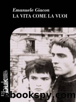 Giacon Emanuele - 2001 - La vita come la vuoi by Giacon Emanuele