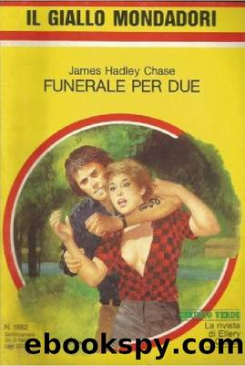 Giallo 1882 - Funerale per due by James Hadley Chase