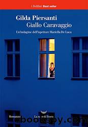 Giallo Caravaggio. Un'indagine di Mariella De Luca by Gilda Piersanti