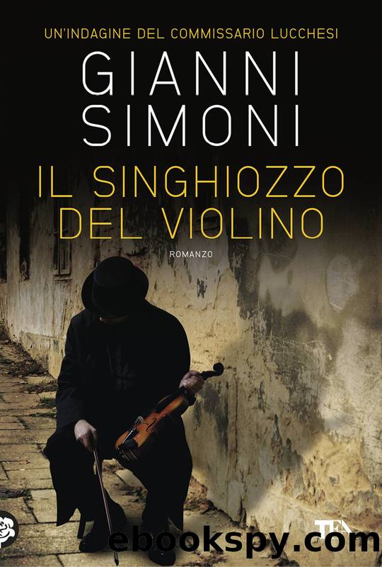 Gianni Simoni - Ispettore Lucchesi 07 - 2019 - Il singhiozzo del violino by Gianni Simoni