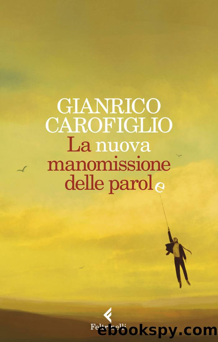 Gianrico Carofiglio by La nuova manomissione delle parole (2021)
