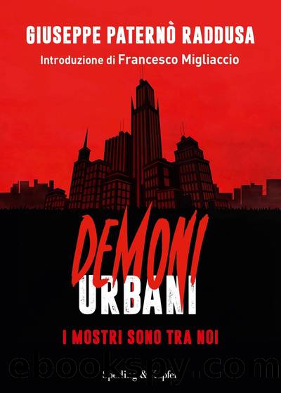 Giuseppe PaternÃ² Raddusa by Demoni urbani. I mostri sono tra noi (2021)