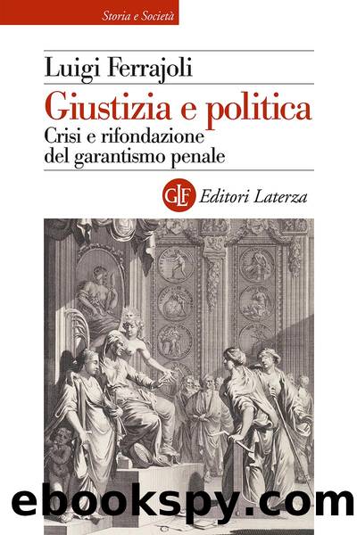 Giustizia e politica by Luigi Ferrajoli