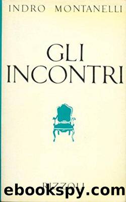 Gli Incontri by Montanelli Indro