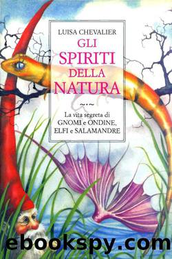 Gli Spiriti della Natura by Luisa Chevalier