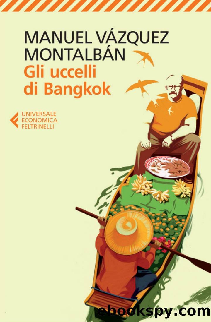 Gli Uccelli Di Bangkok by Manuel Vázquez Montalbán