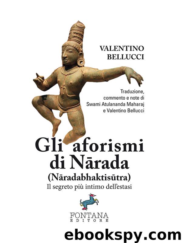 Gli aforismi di Nārada (Nāradabhaktisūtra) by Valentino Bellucci