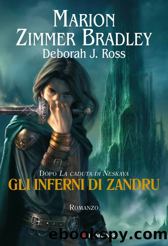 Gli inferni di Zandru by Marion Zimmer Bradley & Deborah J. Ross