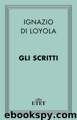 Gli scritti (UTET) by Ignazio di Loyola