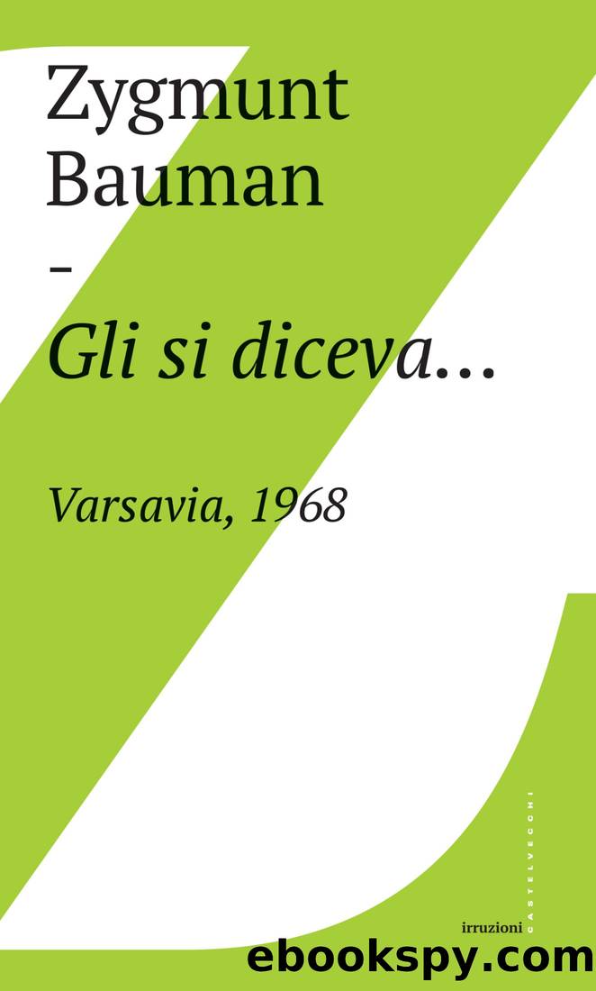 Gli si dicevaâ¦Varsavia, 1968 (Castelvecchi) by Zygmunt Bauman