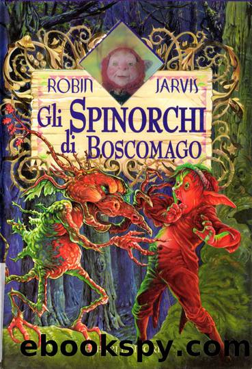 Gli spinorchi di Boscomago by Robin Jarvis