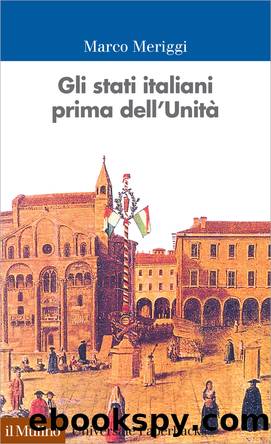 Gli stati italiani prima dell'Unit by Marco Meriggi;