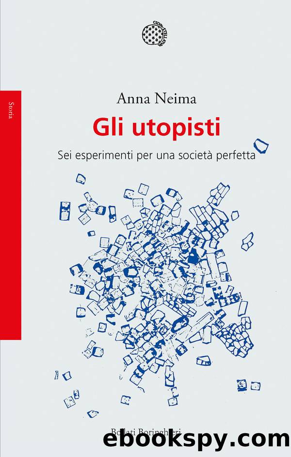 Gli utopisti by Anna Neima