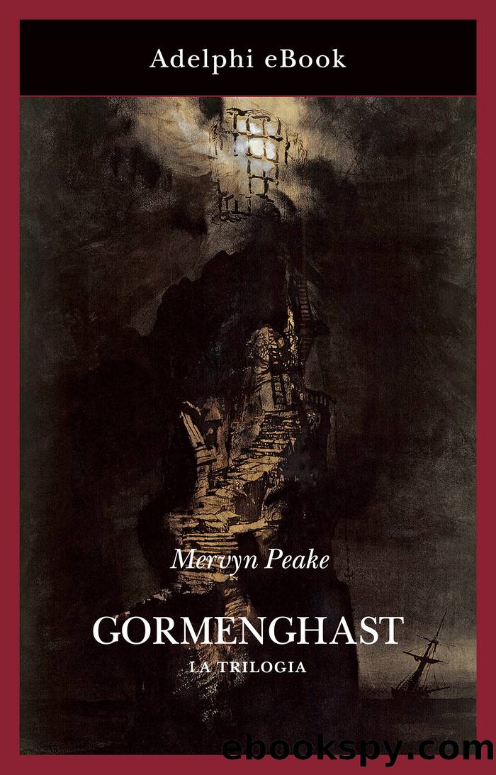 Gormenghast by Gormenghast La trilogia
