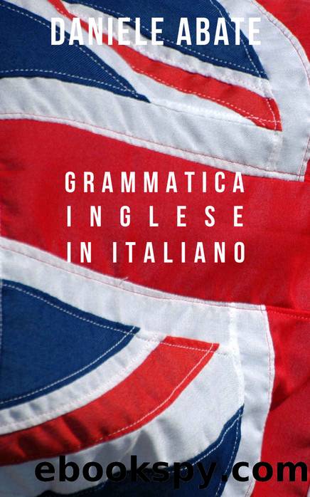 Grammatica inglese in italiano by Daniele Abate
