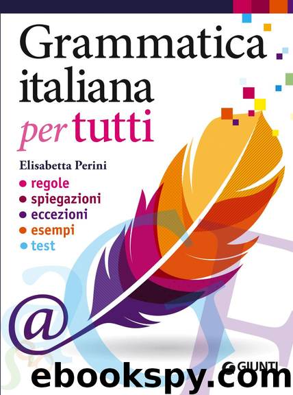 Grammatica italiana per tutti by Perini Elisabetta