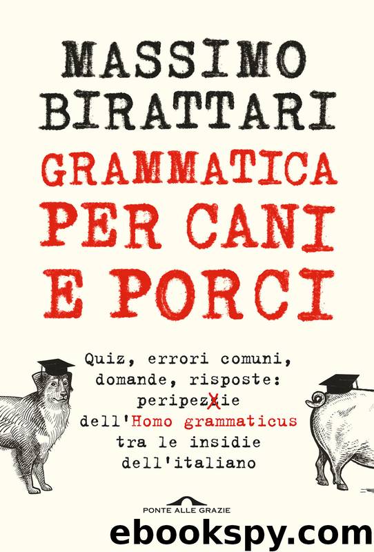 Grammatica per cani e porci by Massimo Birattari