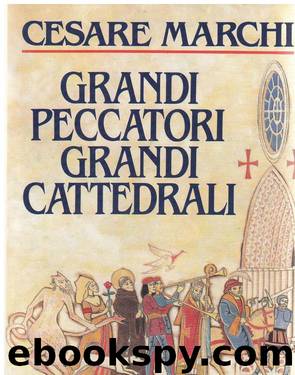 Grandi peccatori grandi cattedrali by Cesare Marchi