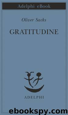 Gratitudine (2016) by Oliver Sacks