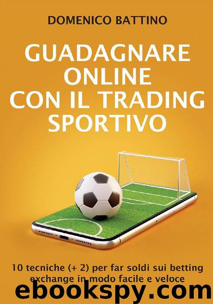 Guadagnare online con il trading sportivo (Italian Edition) by Domenico Battino