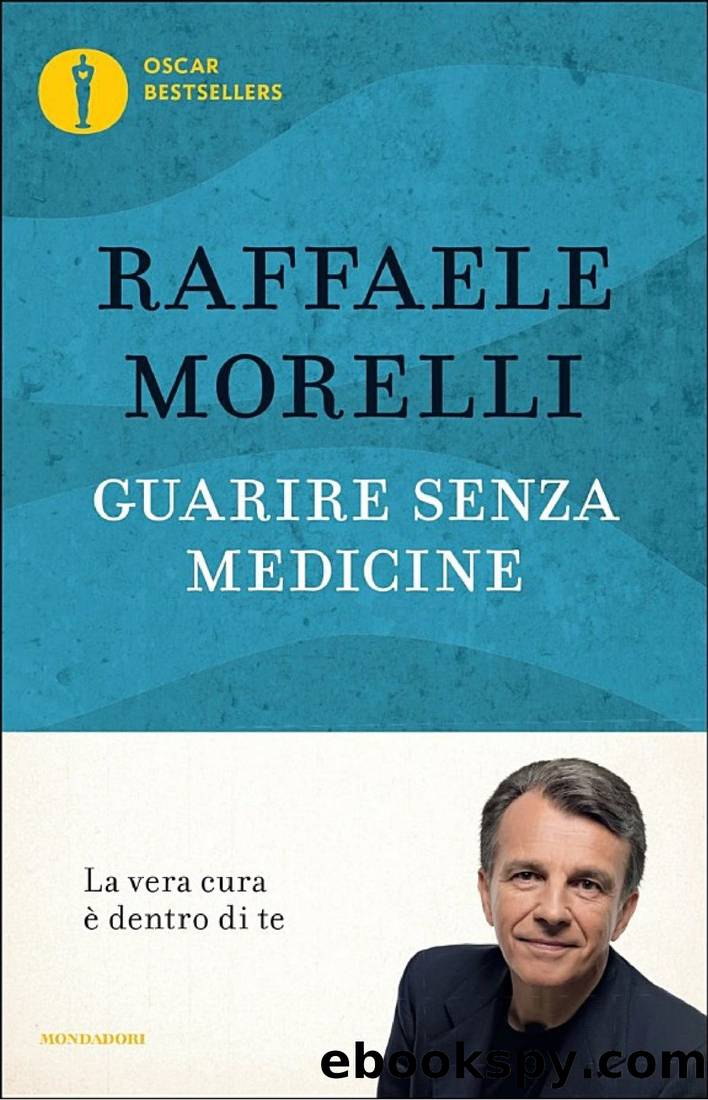 Guarire senza medicine by Raffaele Morelli