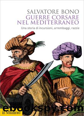 Guerre corsare nel Mediterraneo by Salvatore Bono