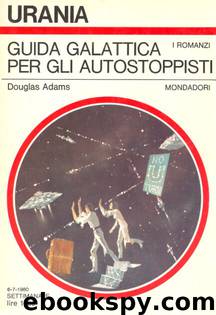 Guida Galattica per gli Autostoppisti by Adams Douglas