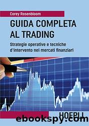 Guida completa al Trading: Strategie operative e tecniche d'intervento nei mercati finanziarii by Corey Rosenbloom