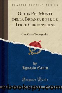 Guida pei monti della Brianza e per le terre circonvicine by Ignazio Cantù