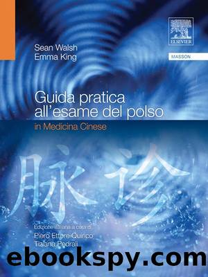 Guida pratica all'esame del polso in medicina cinese (Italian Edition) by Sean Walsh & Emma King
