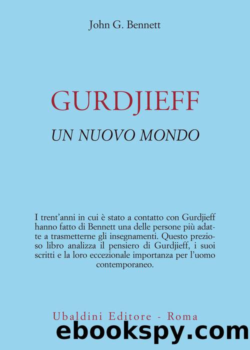 Gurdjieff - Un nuovo mondo by John G. Bennett
