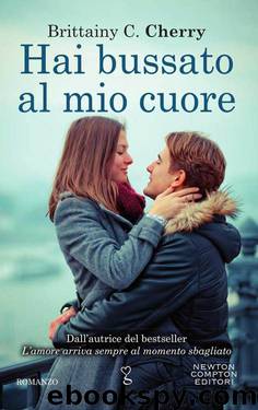 Hai bussato al mio cuore (Elements Series Vol. 4) (Italian Edition) by Brittainy C. Cherry