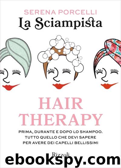 Hair Therapy by Serena Porcelli. La Sciampista
