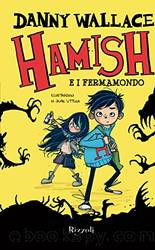 Hamish e i Fermamondo (Italian Edition) by Danny Wallace