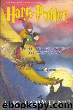 Harry Potter 3 e il prigioniero di azkaban by J.K.Rowling