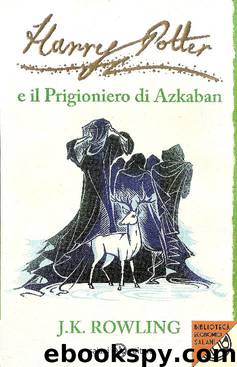 Harry Potter e Il Prigioniero di Azkaban by J.K. Rowling