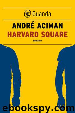 Harvard Square by Aciman André
