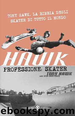 Hawk. Professione skater by Tony Hawk