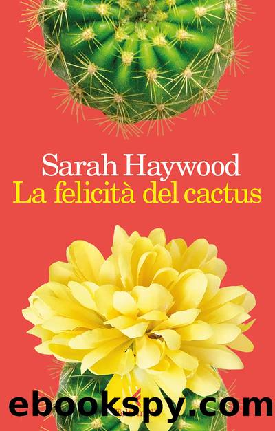 Haywood Sarah - 2018 - La felicitÃ  del cactus by Haywood Sarah