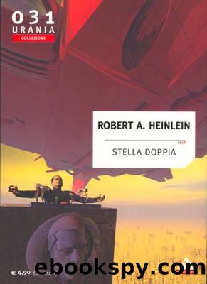 Heinlein Robert A. - STELLA DOPPIA by Urania Collezione 0031