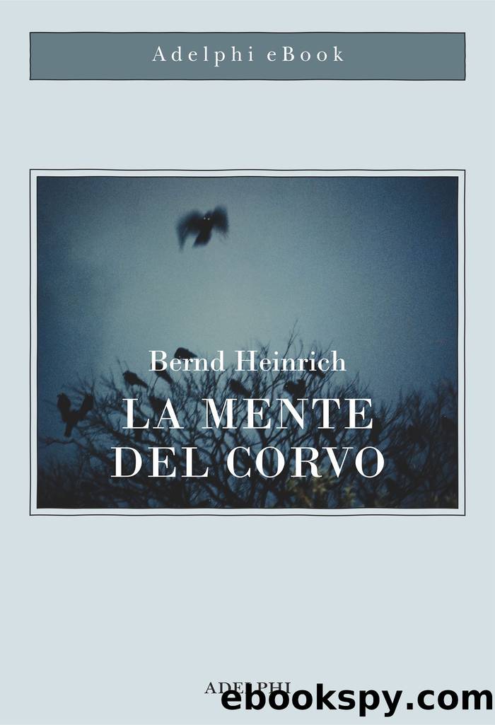 Heinrich Bernd - 1999 - La mente del corvo by Heinrich Bernd