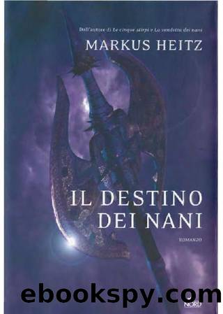 Heitz Markus - 2009 - Il Destino Dei Nani by Heitz Markus