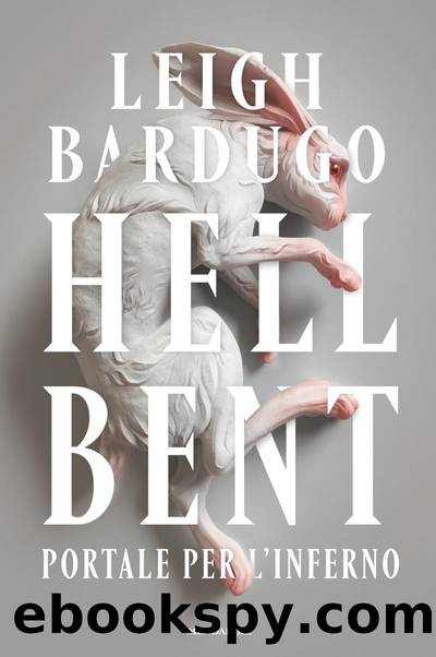 Hell Bent. Portale per l'inferno by Leigh Bardugo